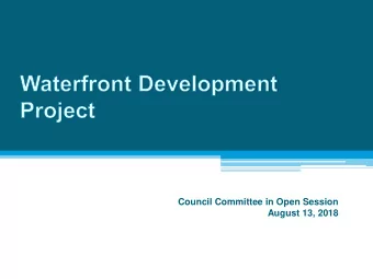 Council Committee in Open Session  August 13, 2018  How we got here  2012  2016  2017  2018