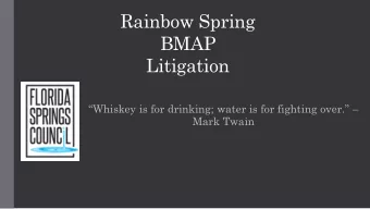 Rainbow Spring  BMAP  Litigation  Whiskey is for drinking; water is for fighting over.