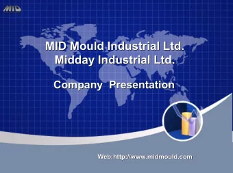 MID Mould Industrial Ltd.  MID Mould Industrial Ltd.  Midday Industrial Ltd.  td.  Midday