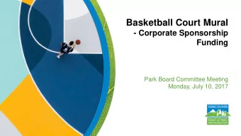 Basketball Court Mural  - Corporate Sponsorship  Funding  Park Board Committee Meeting  Monday,