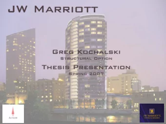 OUTLINE  JW Marriott  Greg Kochalski  Introduction  Introduction  Existing Structure  Existing