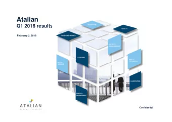 Atalian  Q1 2016 results  February 2, 2016  Confidential  Disclaimer  Certain statements in this