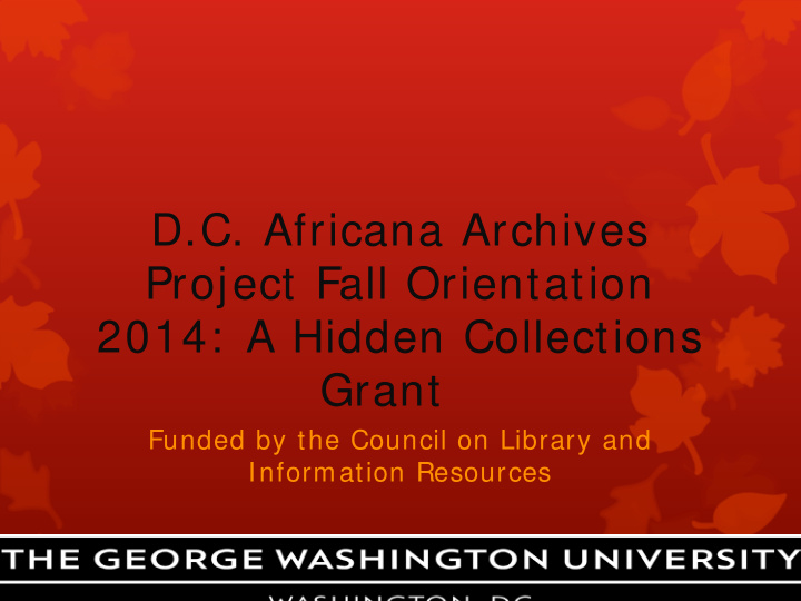 d c africana archives project fall orientation 2014 a