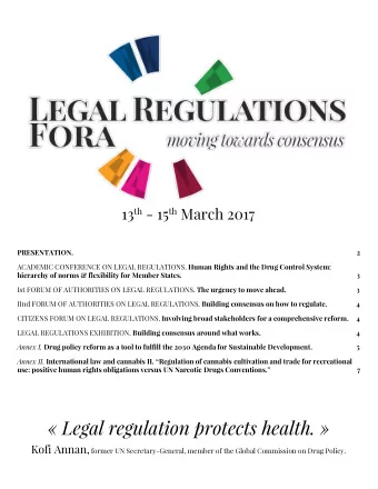 Legal regulation protects health.  Kofi Annan,  former UN Secretary-General, member of the