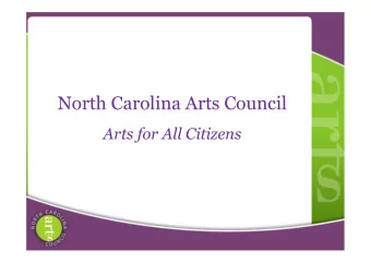 North Carolina Arts Council  Arts for All Citizens  Legislation creates the NC Arts Council and