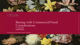 Considerations 2 nd Sept 2019  Judith Mather  Buying and Brand Licensing National Gallery Company