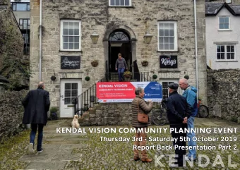 KENDAL VISION COMMUNITY PLANNING EVENT  Thursday 3rd - Saturday 5th October 2019  Report Back