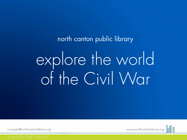 explore the world of the civil war