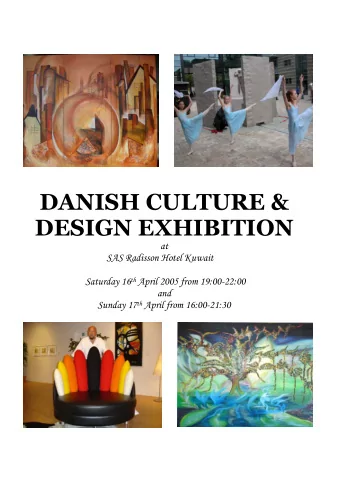 DANISH CULTURE &amp;  DESIGN EXHIBITION  at  SAS Radisson Hotel Kuwait Saturday 16 th April 2005
