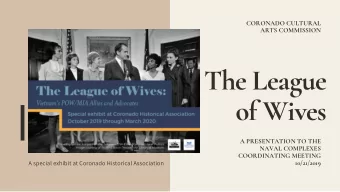The League  of Wives  A PRESENTATION TO THE  NAVAL COMPLEXES  COORDINATING MEETING  10/21/2019  A