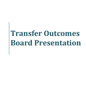 Transfer Outcomes Board Presentation San Diego Community College District  Transfer Outcomes