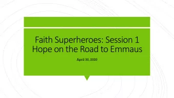 Hope on the Road to Emmaus  April 30, 2020  Thank you for joining us this evening.  Your