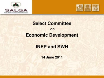 Select Committee  on  Economic Development  INEP and SWH  14 June 2011  Integrated National