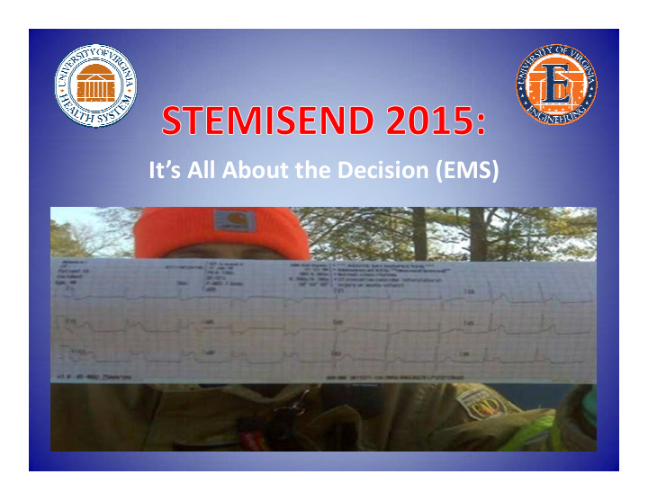 it s all about the decision ems circa 1840 stemi it