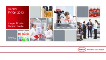 Henkel  FY/Q4 2013  Kasper Rorsted  Carsten Knobel  Dsseldorf  Feb 20, 2014 Disclaimer  This