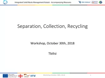 Separation,+Collection,+Recycling  Workshop,)October)30th,)2018  Tbilisi