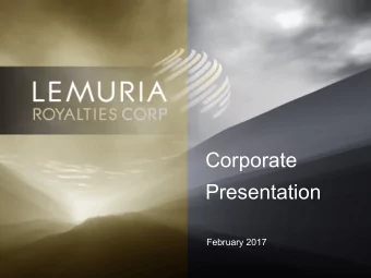 Corporate Presentation  February 2017  1  Disclaimer / Forward-Looking Statements  This