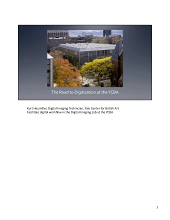 Kurt Heumiller, Digital Imaging Techincian, Yale Center for Bri9sh Art  Facilitate digital workflow