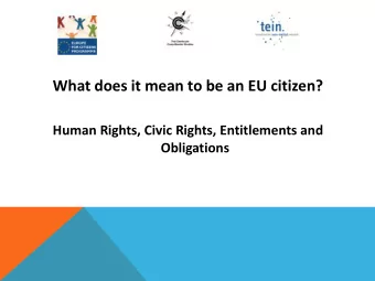 What does it mean to be an EU citizen?  Human Rights, Civic Rights, Entitlements and  Obligations