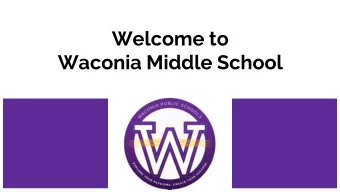Welcome to  Waconia Middle School  You will see...WMS is Awesome!  We have an amazing