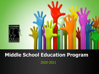 Middle School Education Program  2020-2021  CPS Middle Schools  Columbia Public Schools  Leia: