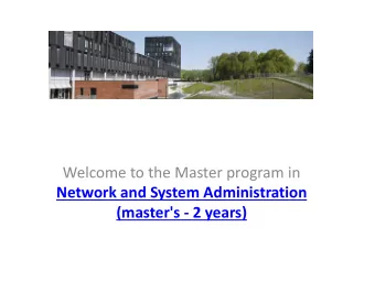 Welcome to the Master program in  Network and System Administration  (master's - 2 years)