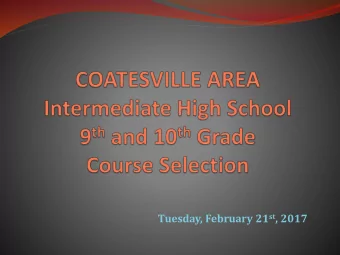 Tuesday, February 21 st , 2017  Campus Administration  Intermediate High School Mr. Brian Chenger