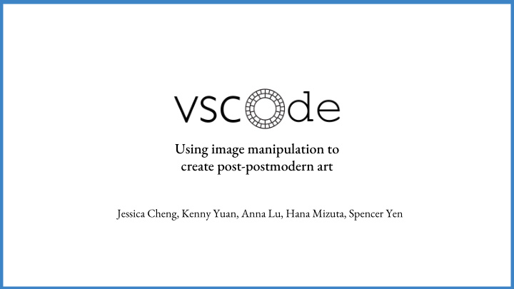 using image manipulation to create post postmodern art