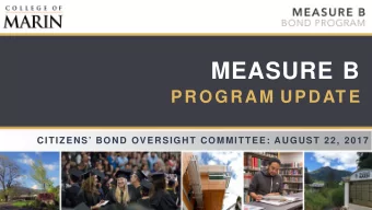 MEASURE B  PROGRAM UPDAT E  CITIZENS BOND OVERSIGHT COMMITTEE: AUGUST 22, 2017  MEASURE B