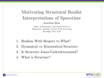 Motivating Structural Realist  Motivating Structural Realist  Interpretations of Spacetime