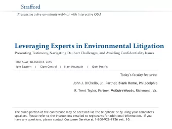 Leveraging Experts in Environmental Litigation  Presenting Testimony, Navigating Daubert