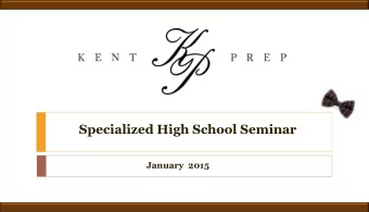 Specialized High School Seminar  January  2015  Introduction  KENT  PREP  Who we are:  Credentials: