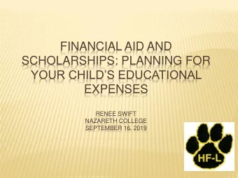 YOUR CHILDS EDUCATIONAL  EXPENSES  RENEE SWIFT  NAZARETH COLLEGE  SEPTEMBER 16, 2019  WHAT IS