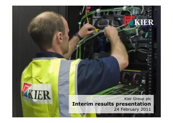 Interim results presentation  24 February 2011  1  Kier Group plc interim results for the six