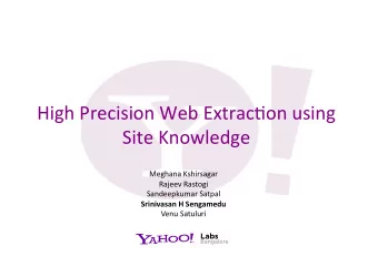 HighPrecisionWebExtrac3onusing  SiteKnowledge  MeghanaKshirsagar