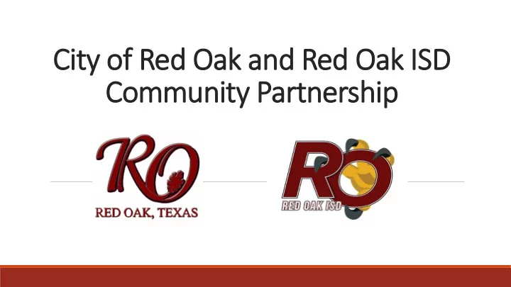ci city of of r red d oak an ak and d red o oak ak isd sd