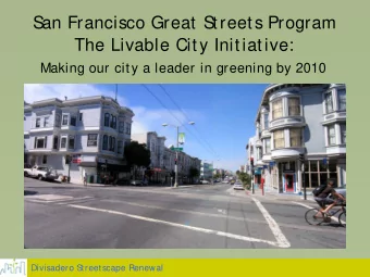 S  an Francisco Great S  treets Program  The Livable City Initiative:  Making our city a leader in