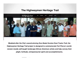 The Highwaymen Heritage Trail  Modeled after the City's award-winning Zora Neale Hurston Dust