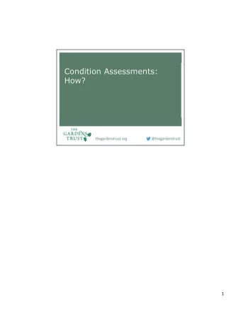 Condition Assessments:  How?  1  The skills and understanding needed for carrying out Condition