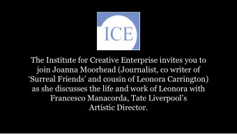 Surreal Friends and cousin of Leonora Carrington)  as she discusses the life and work of