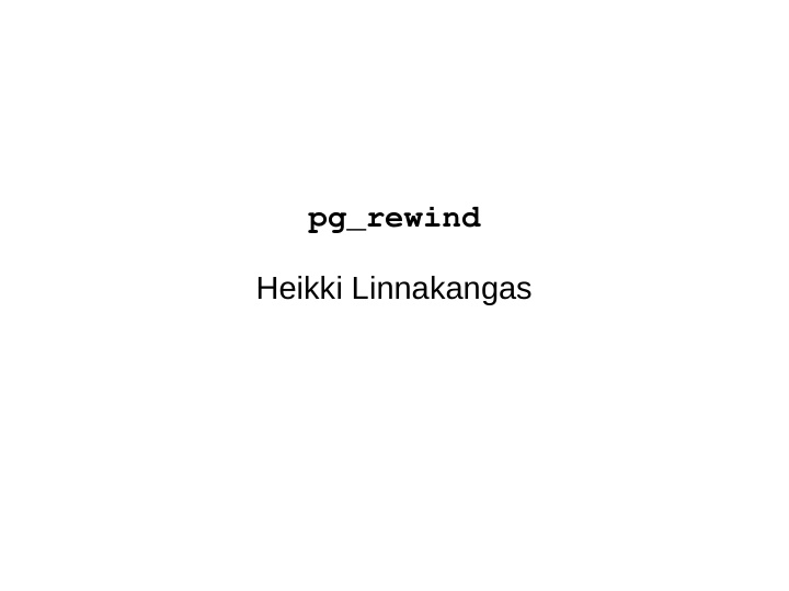 pg rewind heikki linnakangas