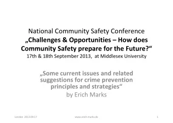 National Community Safety Conference  Challenges &amp; Opportunities  How does  Community