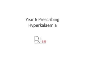 Year  ear 6 P  6 Pres  escribing  Hyp  yper  erkal  alae  aemia  Conten  Co  ents  Using one