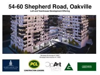 54-60 Shepherd Road, Oakville  Loft and Townhouse Development Offering  Mortgage Brokerage # 10897