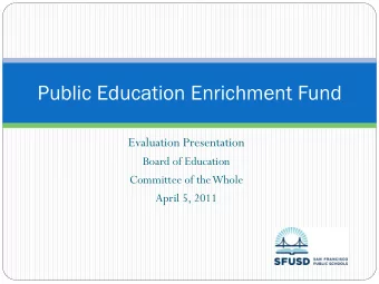 Public Education Enrichment Fund  Evaluation Presentation  Board of Education  Committee of the