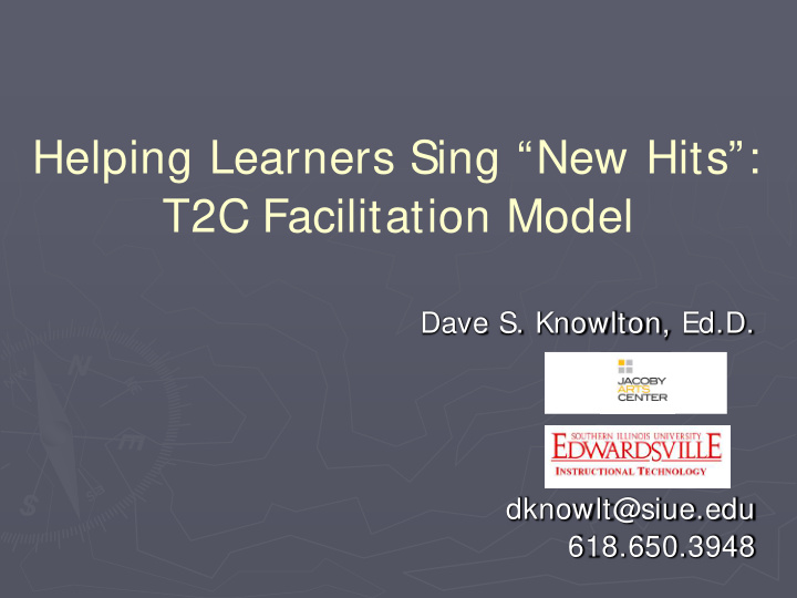 helping learners sing new hits t2c facilitation model
