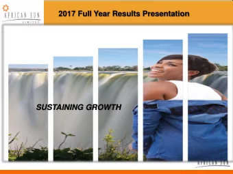 SUSTAINING GROWTH G ROUP S TRUCTURE C OMPANY P ROFILE  U PDATE O N T HE N EW B USINESS M ODEL