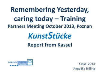 Status of RYCT-T-project in Kassel  March 2013  Eleven artists attend the 2-day RYCT-training.