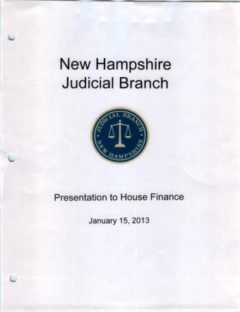 New Hampshire  Judicial Branch  Presentation to House Finance  January 15, 2013  State of New