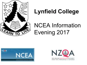 Lynfield College  NCEA Information  Evening 2017  NCEA highlights from 2016.    These figures